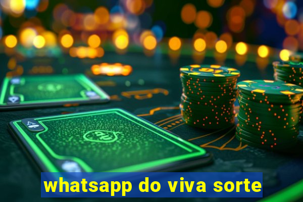 whatsapp do viva sorte